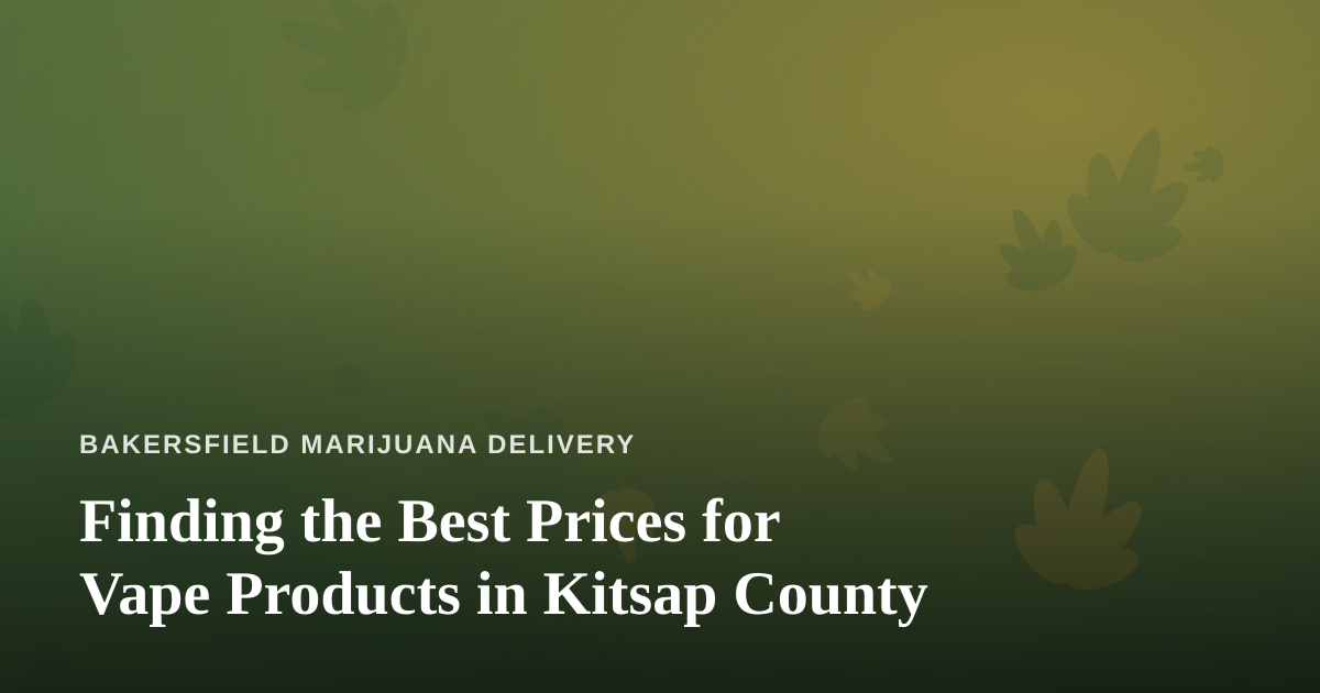 Finding the Best Prices for Vape Products in Kitsap County