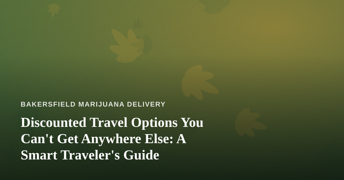 Discounted Travel Options You Can’t Get Anywhere Else: A Smart Traveler’s Guide